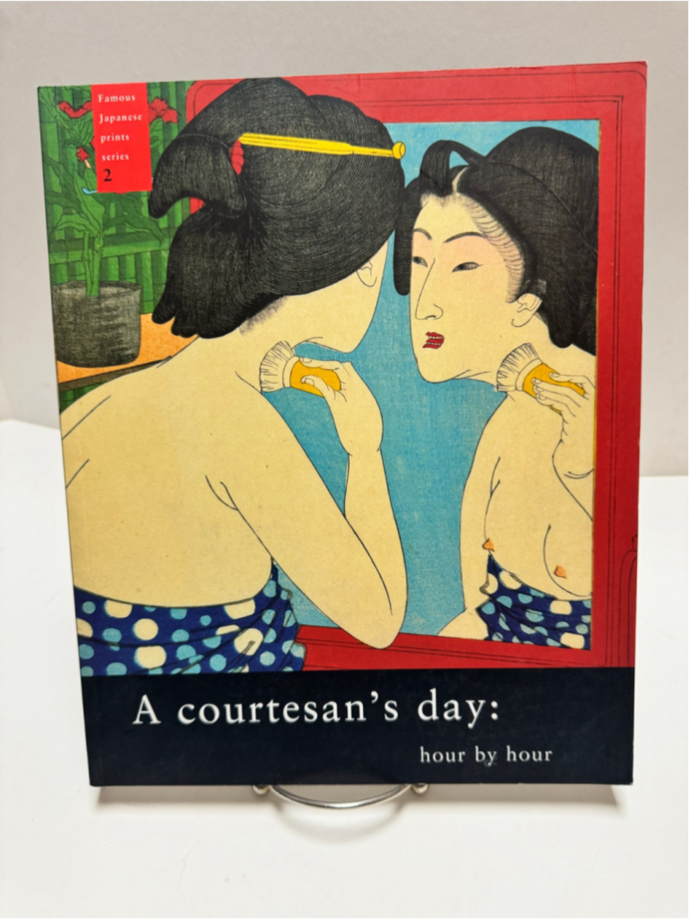 A Courtesan's Day Hour by Hour Japanese Prints Hotei 2004 1st Ed Ukiyo-e